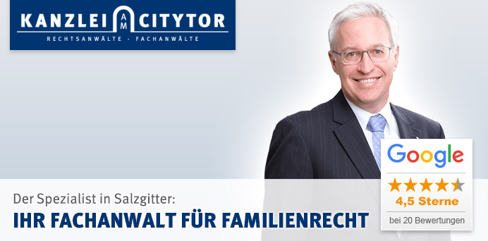 Der Spezialist in Salzgitter: Ihr Fachanwalt für Familienrecht | Kanzlei am Citytor